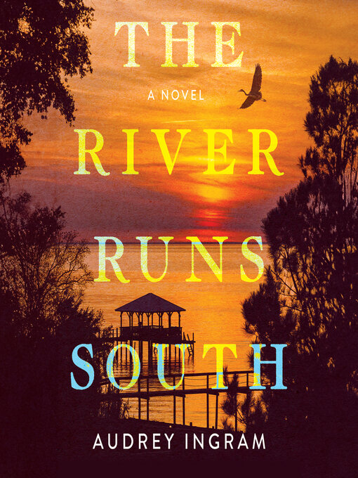 Title details for The River Runs South by Audrey Ingram - Wait list